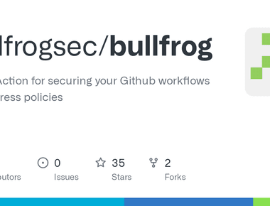 Bullfrog - Sécurisez vos flux de travail Github Actions