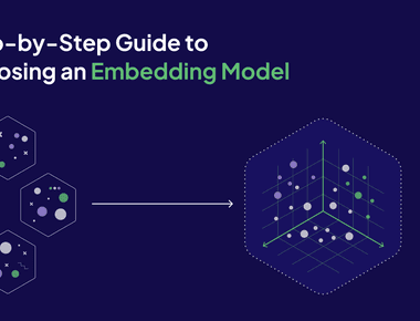 Guide pas à pas pour choisir le meilleur modèle d'incorporation pour votre application